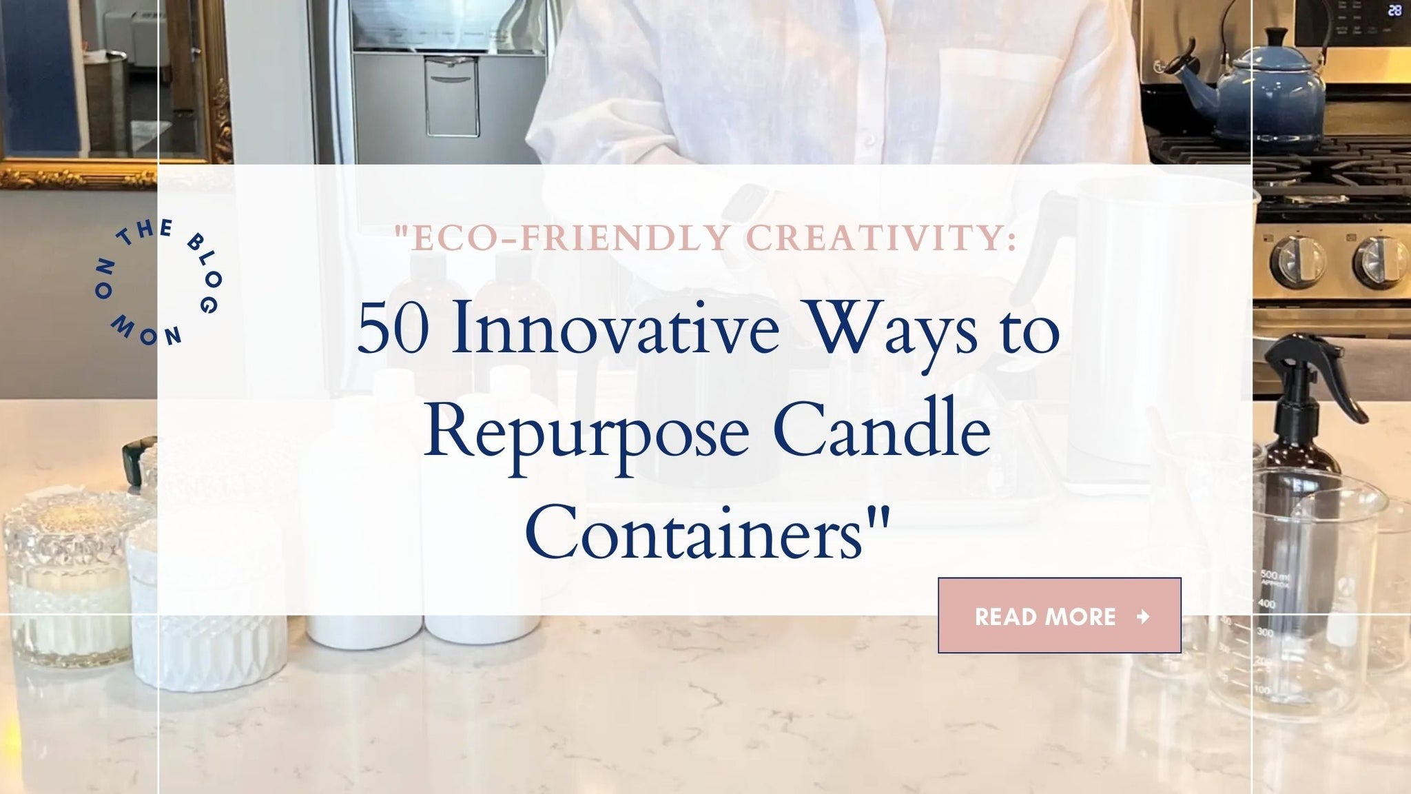 "Eco-Friendly Creativity: 50 Innovative Ways to Repurpose Candle Containers" - Grace & Bliss Candles Co.,LLC.
